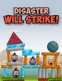 Disaster will strike